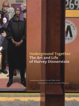 Hardcover Underground Together: The Art and Life of Harvey Dinnerstein Book