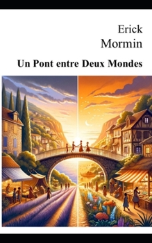 Paperback Un Pont entre Deux Monde [French] Book