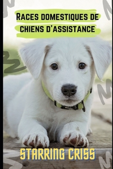 Paperback Races domestiques de chiens d'assistance [French] Book