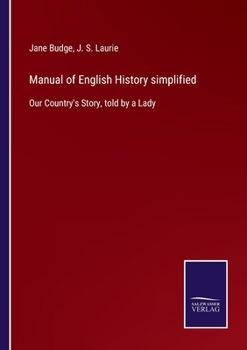 Paperback Manual of English History simplified: Our Country's Story, told by a Lady Book