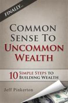 Paperback Common Sense to Uncommon Wealth Book