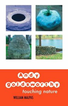 Paperback Andy Goldsworthy: Touching Nature Book