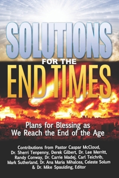 Paperback Solutions for the End Times: Plans for Blessing As We Reach the End of the Age Book