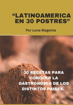 Paperback Latinoamerica en 30 Postres [Spanish] Book