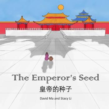 Paperback The Emperor's Seed: A Chinese Folktale Book