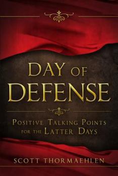 Paperback Day of Defense: Positive Talking Points for the Latter Days Book