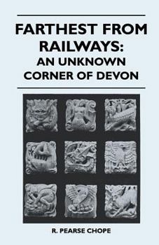 Paperback Farthest from Railways: An Unknown Corner of Devon Book