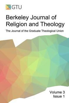 Paperback Berkeley Journal of Religion and Theology, Vol. 3, No. 1 Book