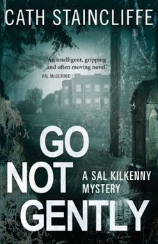 Go Not Gently - Book #2 of the Sal Kilkenny