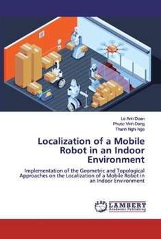 Paperback Localization of a Mobile Robot in an Indoor Environment Book