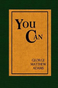 Paperback You Can: A Collection of Brief Talks on the Most Important Topic in the World - Your Success Book