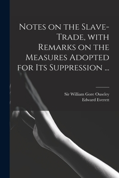 Paperback Notes on the Slave-trade, With Remarks on the Measures Adopted for Its Suppression ... Book