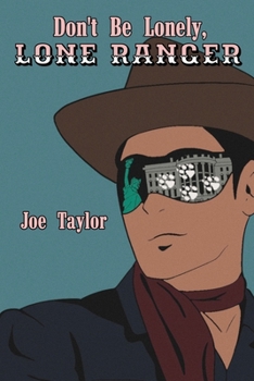 Paperback Don't Be Lonely, Lone Ranger Book
