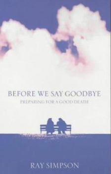 Paperback Before We Say Goodbye: Preparing for a Good Death Book