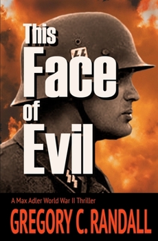 Paperback This Face of Evil: A Max Adler WWII Thriller Book