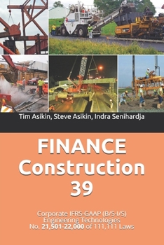 Paperback FINANCE Construction 39: Corporate IFRS-GAAP (B/S-I/S) Engineering Technologies No. 21,501-22,000 of 111,111 Laws Book