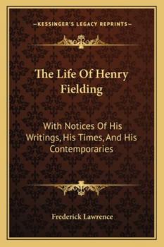 Paperback The Life Of Henry Fielding: With Notices Of His Writings, His Times, And His Contemporaries Book
