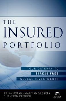 Hardcover The Insured Portfolio: Your Gateway to Stress-Free Global Investments Book