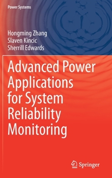 Hardcover Advanced Power Applications for System Reliability Monitoring Book
