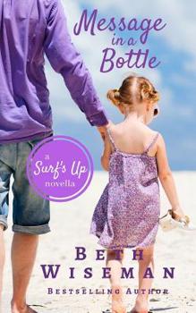 Message In A Bottle: A Surf's Up Novella - Book #2 of the Surf's Up