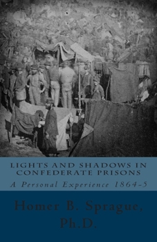 Paperback Lights And Shadows In Confederate Prisons: A Personal Experience 1864-5 Book