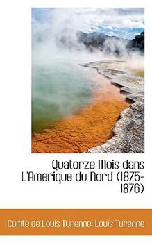 Paperback Quatorze Mois Dans L'Amerique Du Nord (1875-1876) Book
