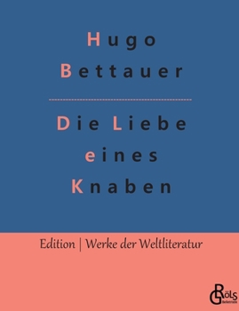 Paperback Die Liebe eines Knaben: Bobbie oder die Liebe eines Knaben [German] Book