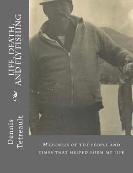 Paperback Life, Death, and Fly Fishing Book