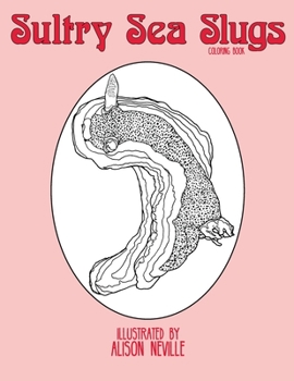 Paperback Sultry Sea Slugs: Coloring Book