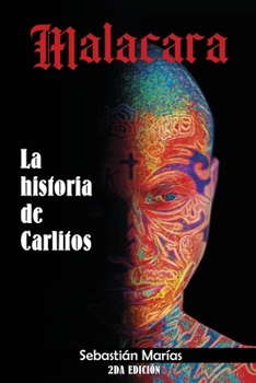 Malacara: La historia de Carlitos