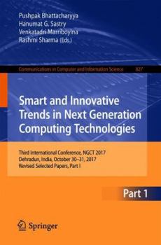 Paperback Smart and Innovative Trends in Next Generation Computing Technologies: Third International Conference, Ngct 2017, Dehradun, India, October 30-31, 2017 Book