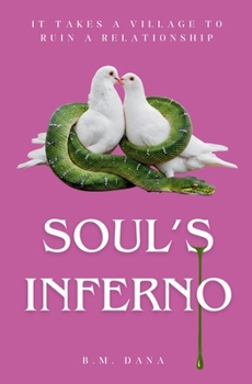 Soul's Inferno: It Takes a Village to Ruin a Relationship