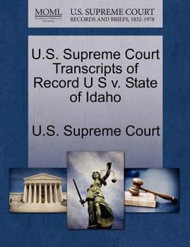 Paperback U.S. Supreme Court Transcripts of Record U S V. State of Idaho Book