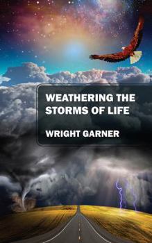 Paperback Weathering the Storms of Life Book