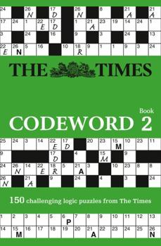 Paperback The Times Codeword 2: 150 Cracking Logic Puzzles Book