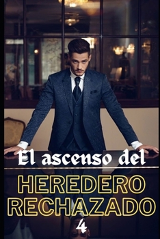 Paperback El ascenso del Heredero Rechazado 4 [Spanish] Book