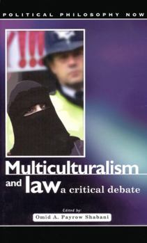 Multiculturalism and Law: A Critical Debate (University of Wales Press - Political Philosophy Now) - Book  of the Political Philosophy Now