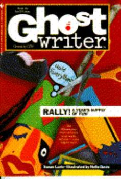 RALLY! A Year's Supply of Fun! (Ghostwriter Series) - Book  of the Ghostwriter