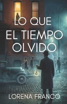Lo que el tiempo olvidó