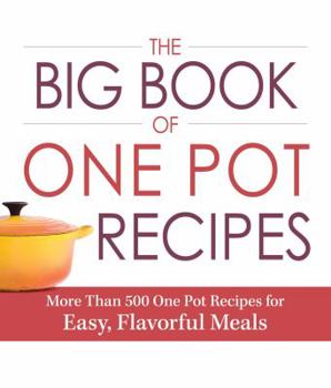 The Big Book of One Pot Recipes: book by Adams Media