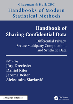 Hardcover Handbook of Sharing Confidential Data: Differential Privacy, Secure Multiparty Computation, and Synthetic Data Book