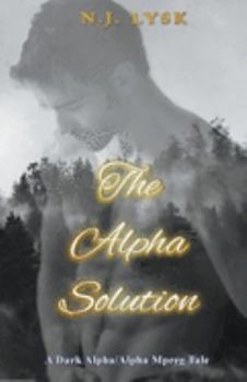 The Alpha Solution - Book #4 of the Deep in the Dark