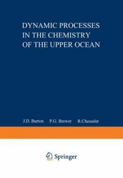Paperback Dynamic Processes in the Chemistry of the Upper Ocean Book