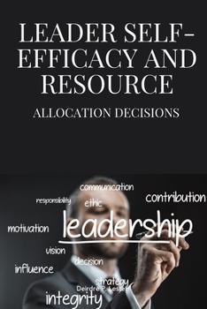 Paperback Leader self-efficacy and resource allocation decisions Book