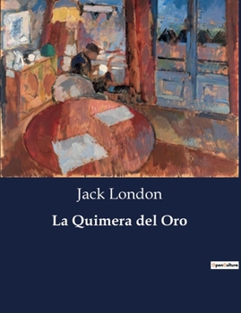 Paperback La Quimera del Oro [Spanish] Book