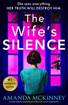 Paperback The Wife's Silence: A Completely Addictive Psychological Thriller with a Heart-Stopping Twist Book