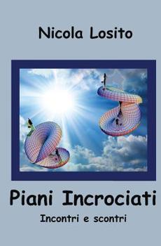 Paperback Piani Incrociati: Incontri e scontri [Italian] Book
