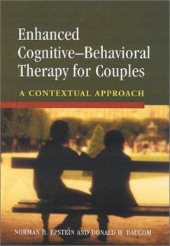 Hardcover Enhanced Cognitive- Behavorial Therapy for Couples: A Contextual Approach Book