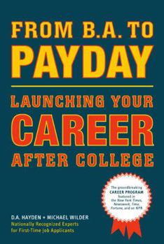 Paperback From B.A. to Payday: Launching Your Career After College Book