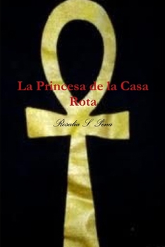 Paperback La Princesa de la Casa Rota Book